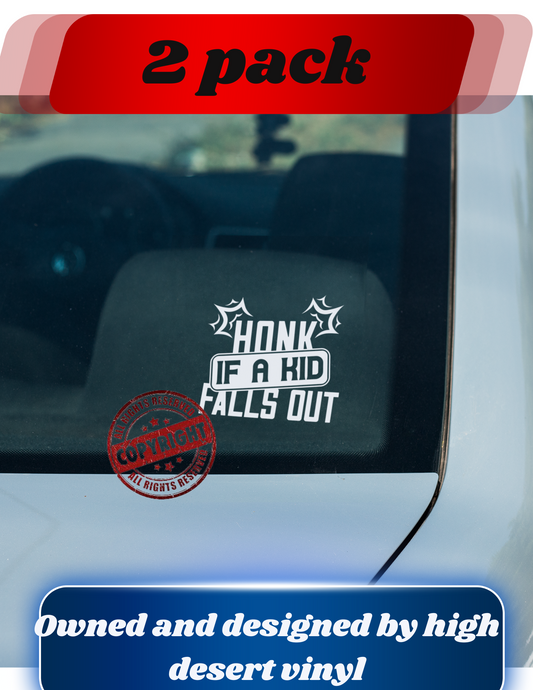 honk if a kid falls out car window decal