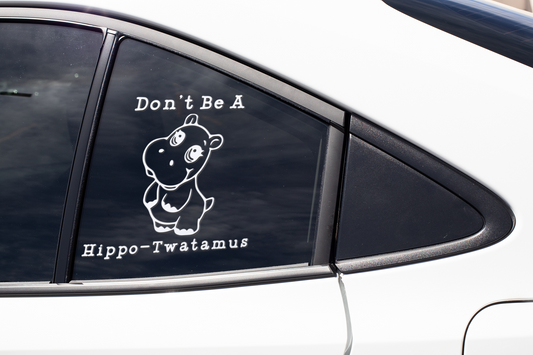 Don't be a hippo-twatamus Funny car decal